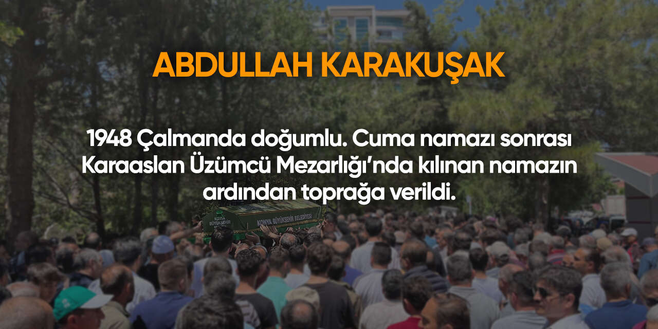 Konya'da bugün vefat edenler | 15 Mayıs 2026 3